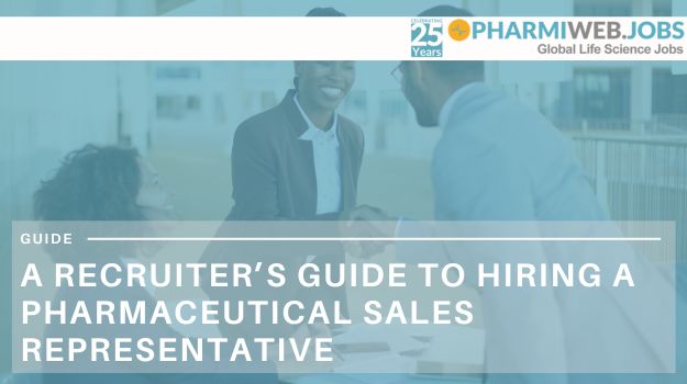 A Recruiter’s Guide to Hiring a Pharmaceutical Sales Representative