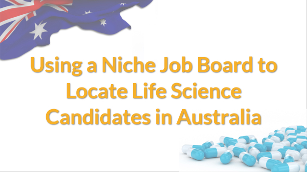 Using a Niche Job Board to Locate Life Science Candidates in Australia